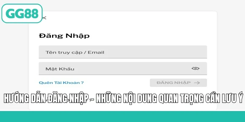 Hướng dẫn đăng nhập - Những nội dung quan trọng cần lưu ý