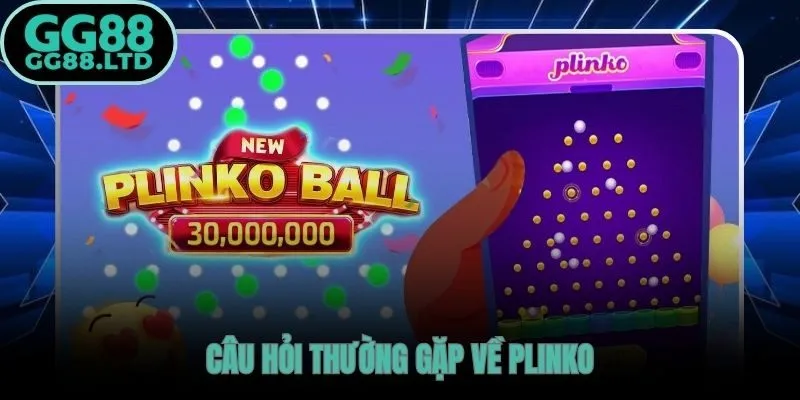 Giải đáp những thắc mắc phổ biến nhất về Plinko tại GG88