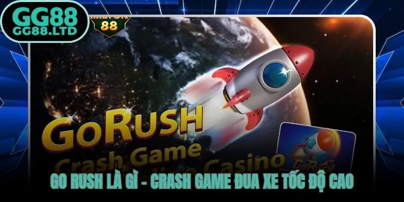 Go Rush cá cược thời gian thực với hệ số nhân không giới hạn